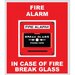 Fire alarm break glass press here fire sign